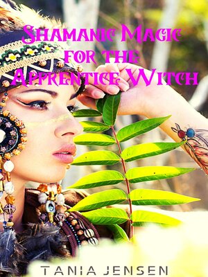 cover image of Shamanic Magic for the Apprentice Witch